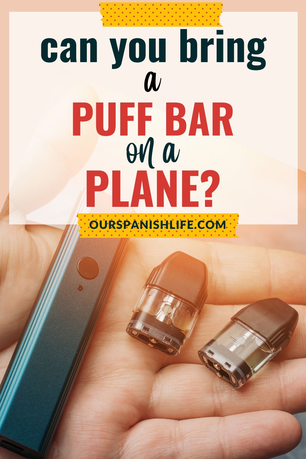 Photo showing a hand with a vape on it and a text overlay that reads Can you bring a puff bar on a plane