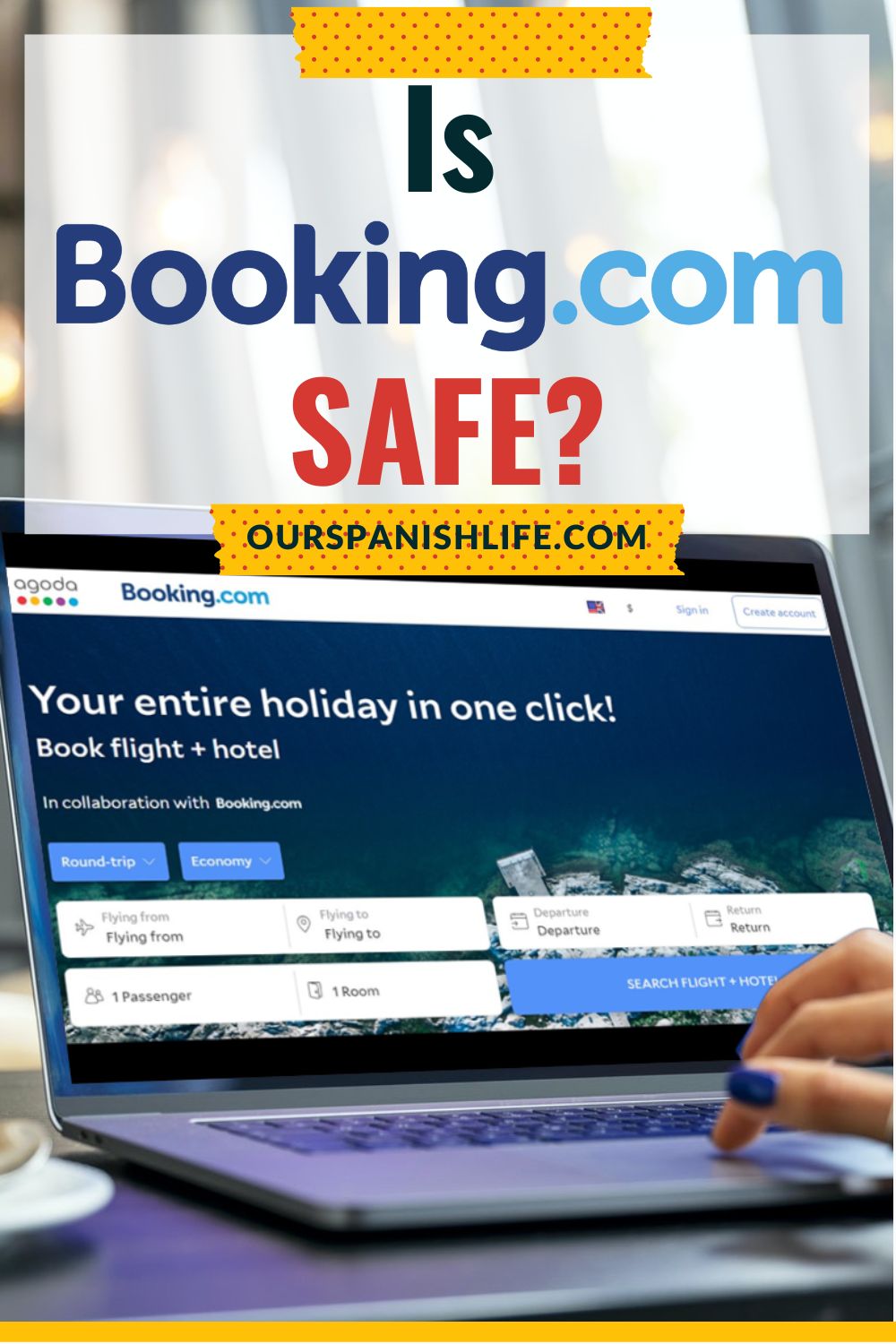 A person using a laptop showign the Booking.com website with text overlays that read Is Booking.com Safe