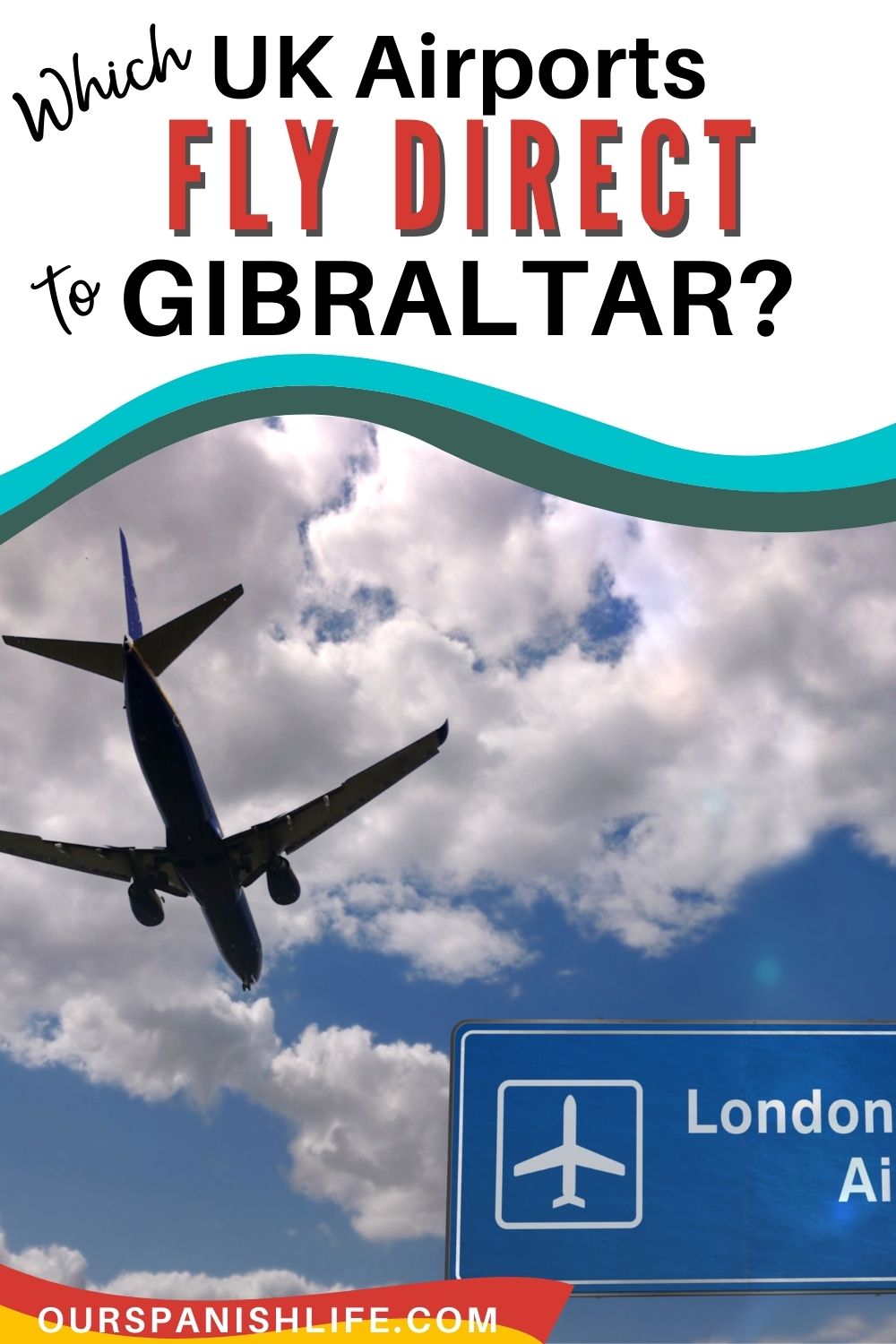 Photo of an airplane flying with text overlays that read Which UK airports fly direct to Gibraltar